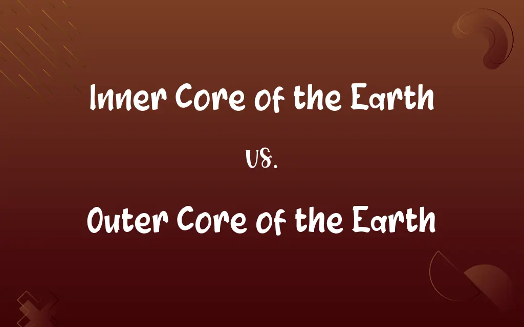 Inner Core of the Earth vs. Outer Core of the Earth
