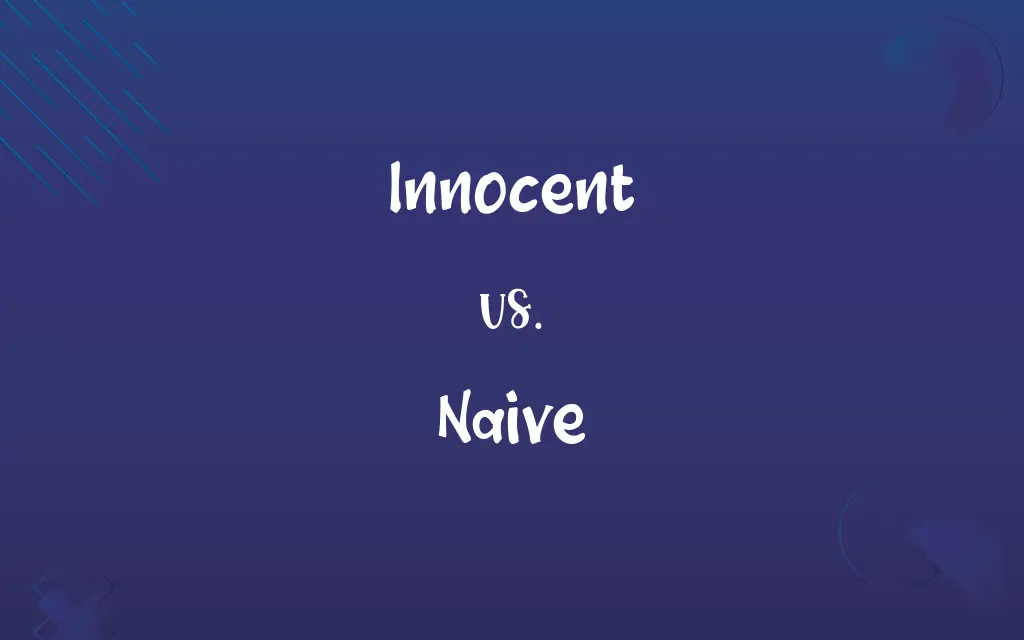 Innocent vs. Naive