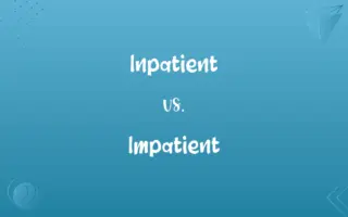 Inpatient vs. Impatient