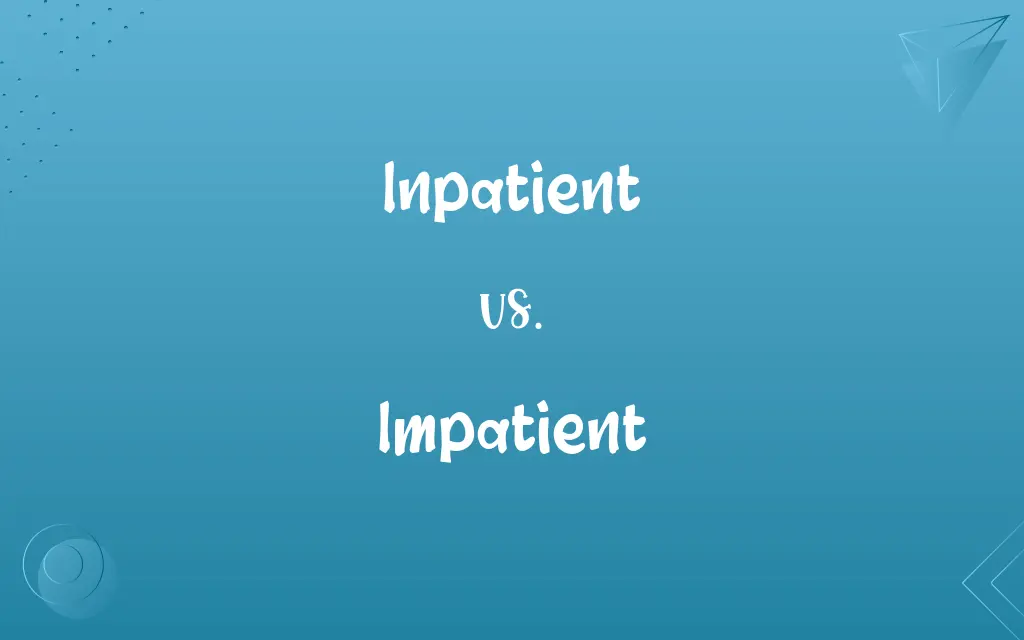 Inpatient vs. Impatient