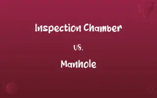 Inspection Chamber vs. Manhole