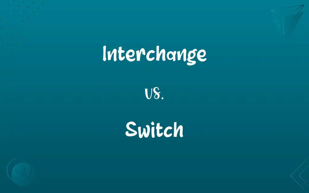 Interchange vs. Switch