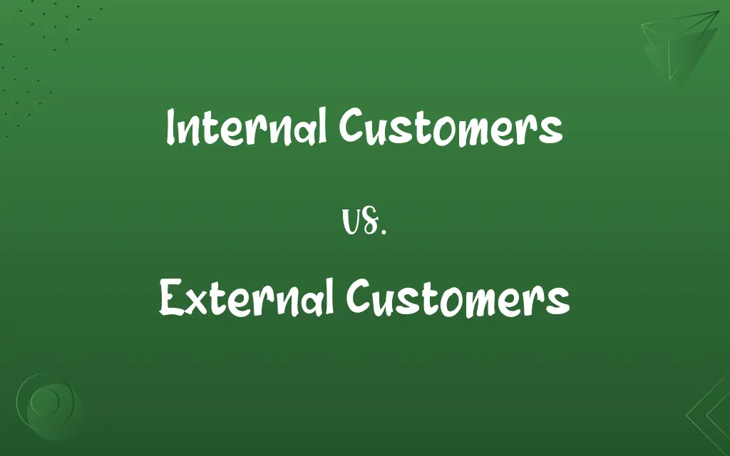 Internal Customers vs. External Customers