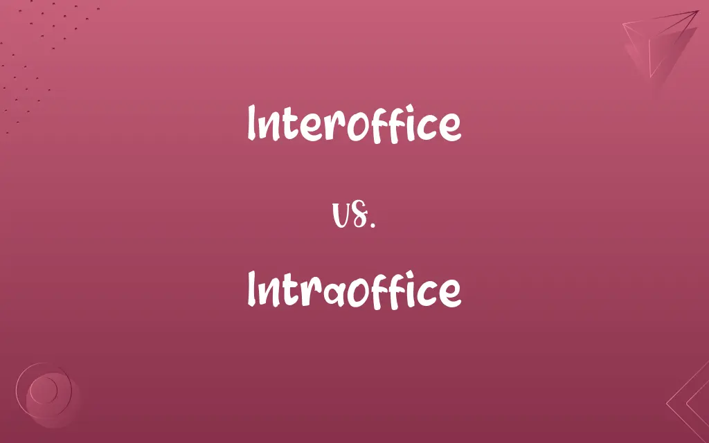Interoffice vs. Intraoffice