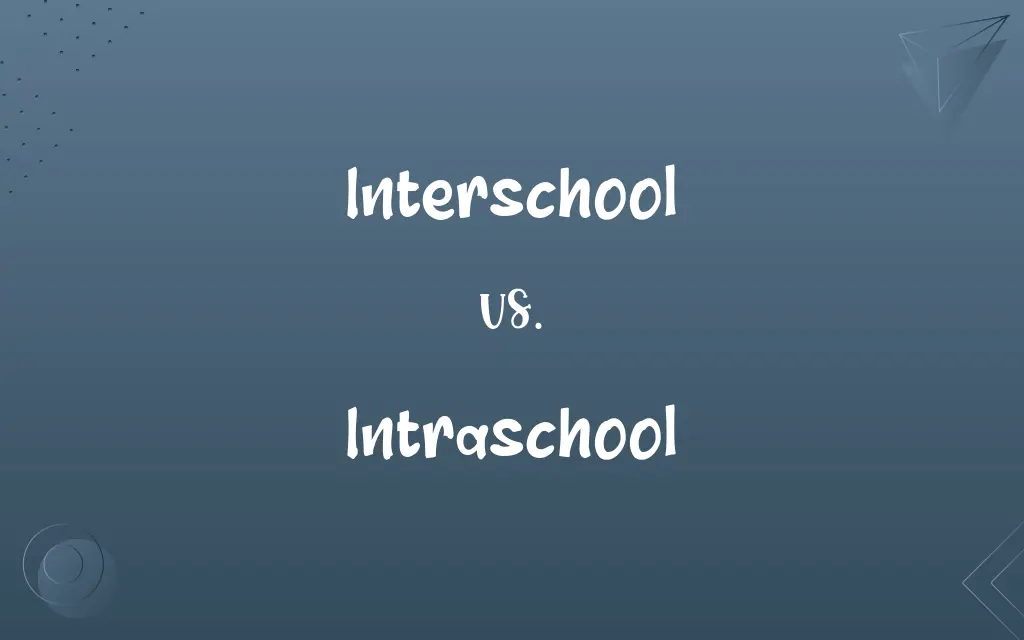 Interschool vs. Intraschool