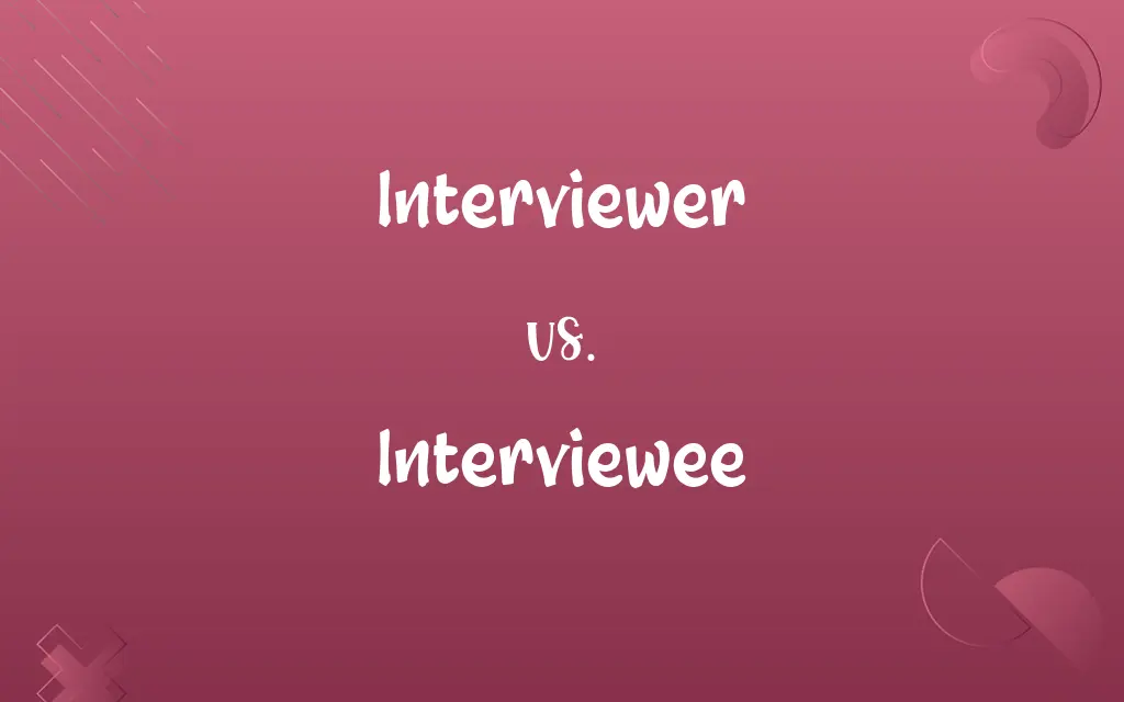 Interviewer vs. Interviewee