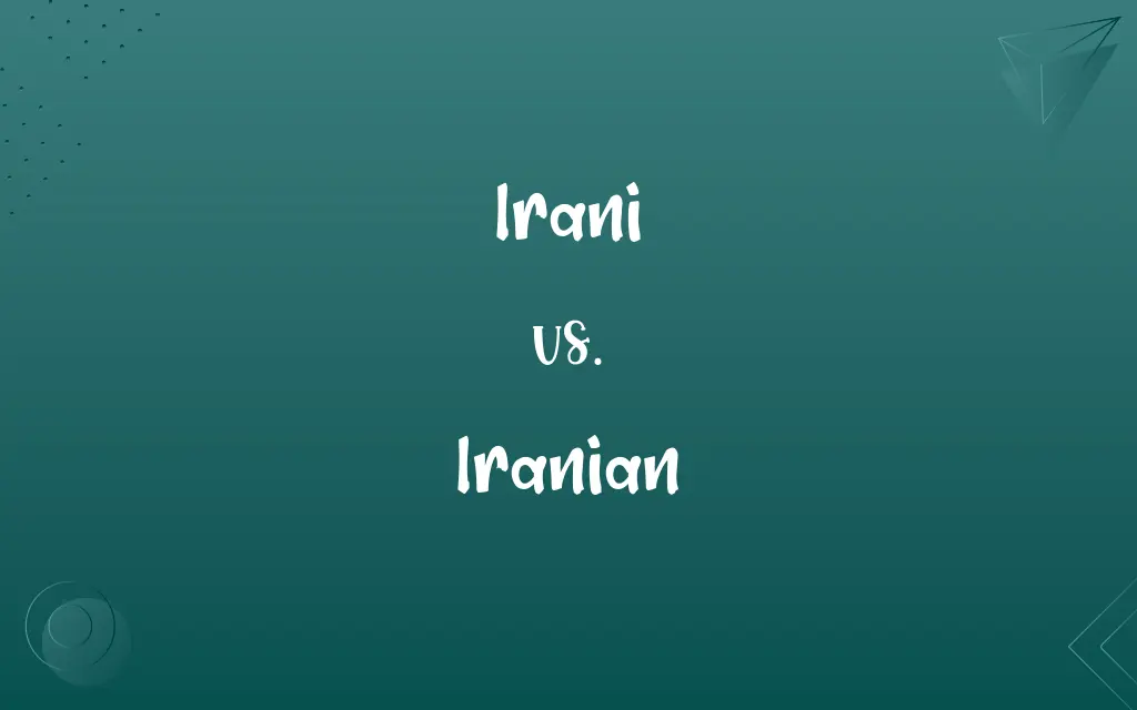 Irani vs. Iranian