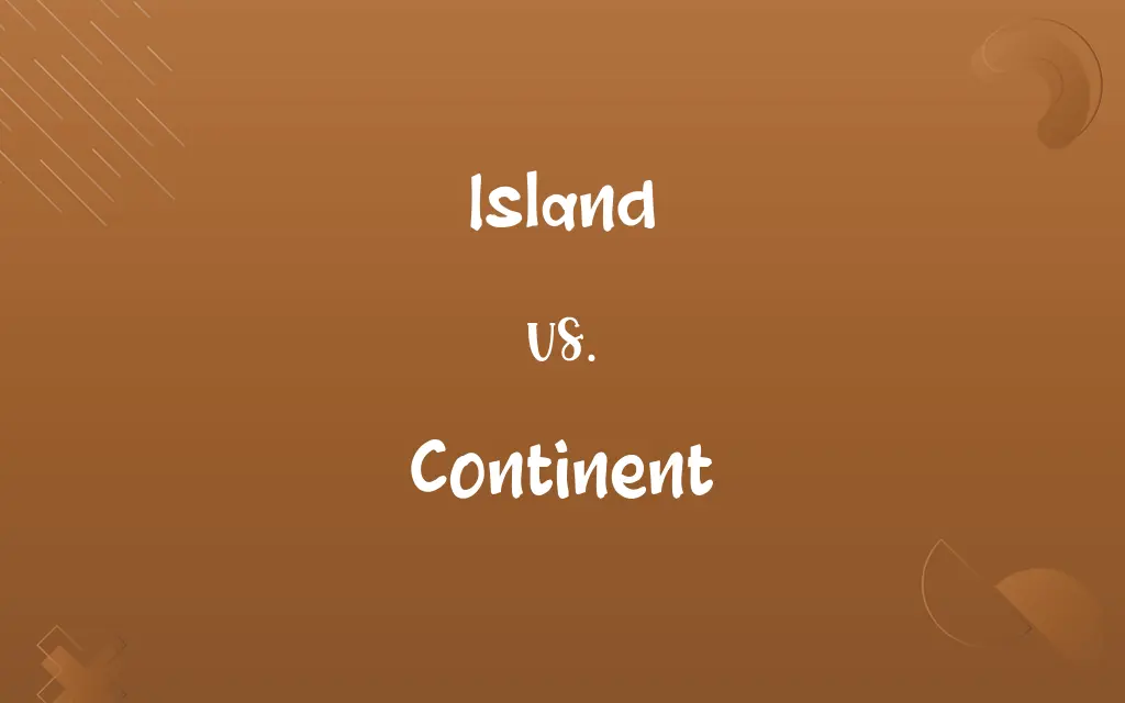 Island vs. Continent