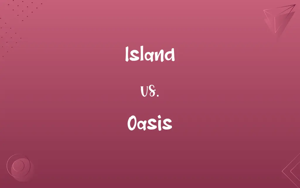 Island vs. Oasis