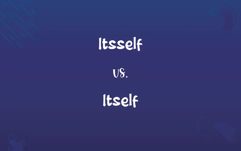 Itsself vs. Itself