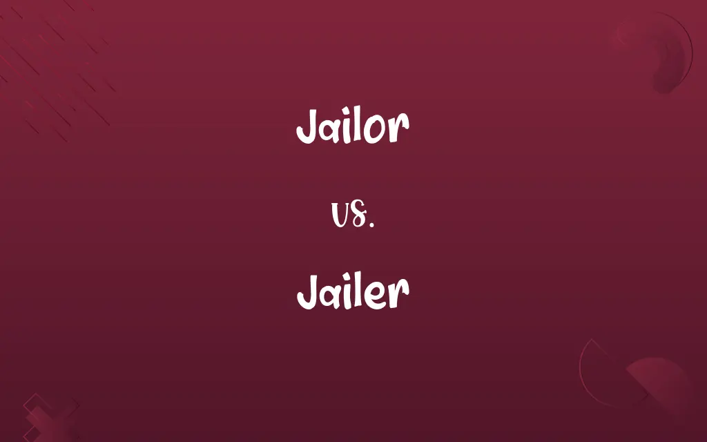 Jailor vs. Jailer