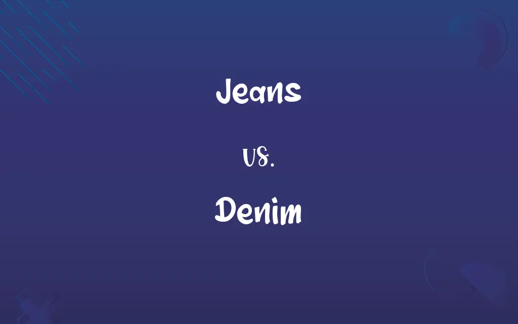 Jeans vs. Denim