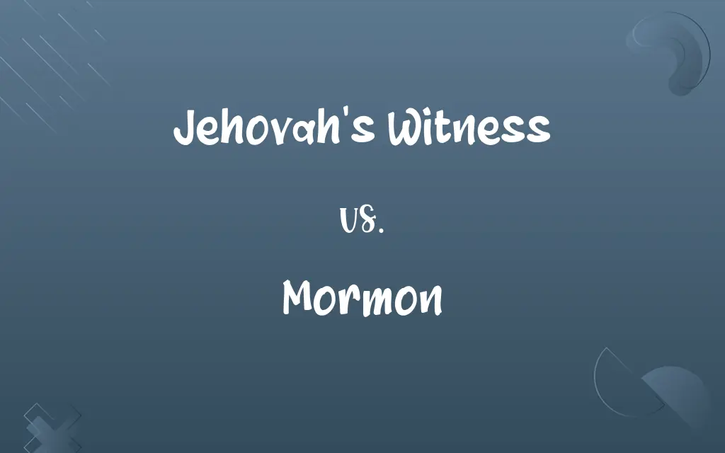 Jehovah's Witness vs. Mormon