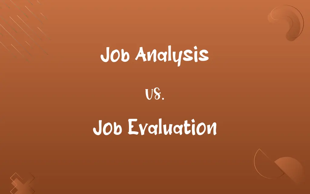 Job Analysis vs. Job Evaluation