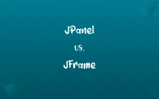 JPanel vs. JFrame