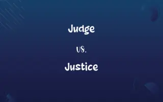 Judge vs. Justice