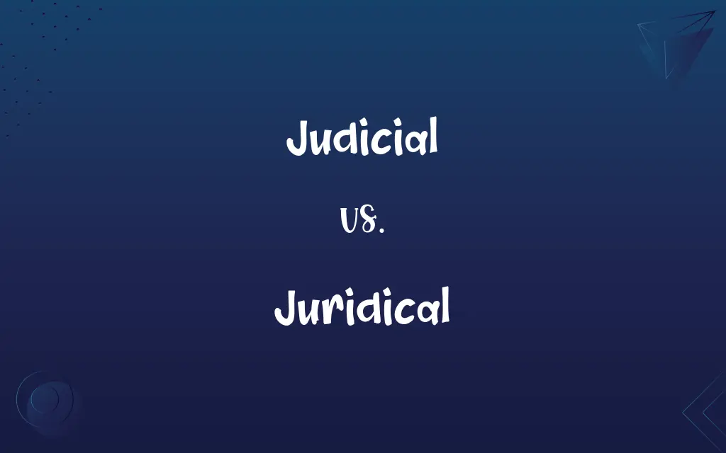 Judicial vs. Juridical