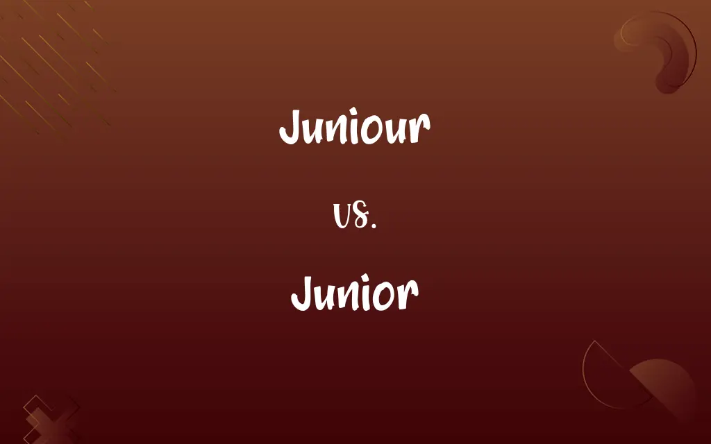 Juniour vs. Junior