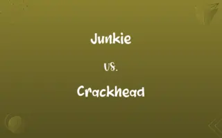 Junkie vs. Crackhead
