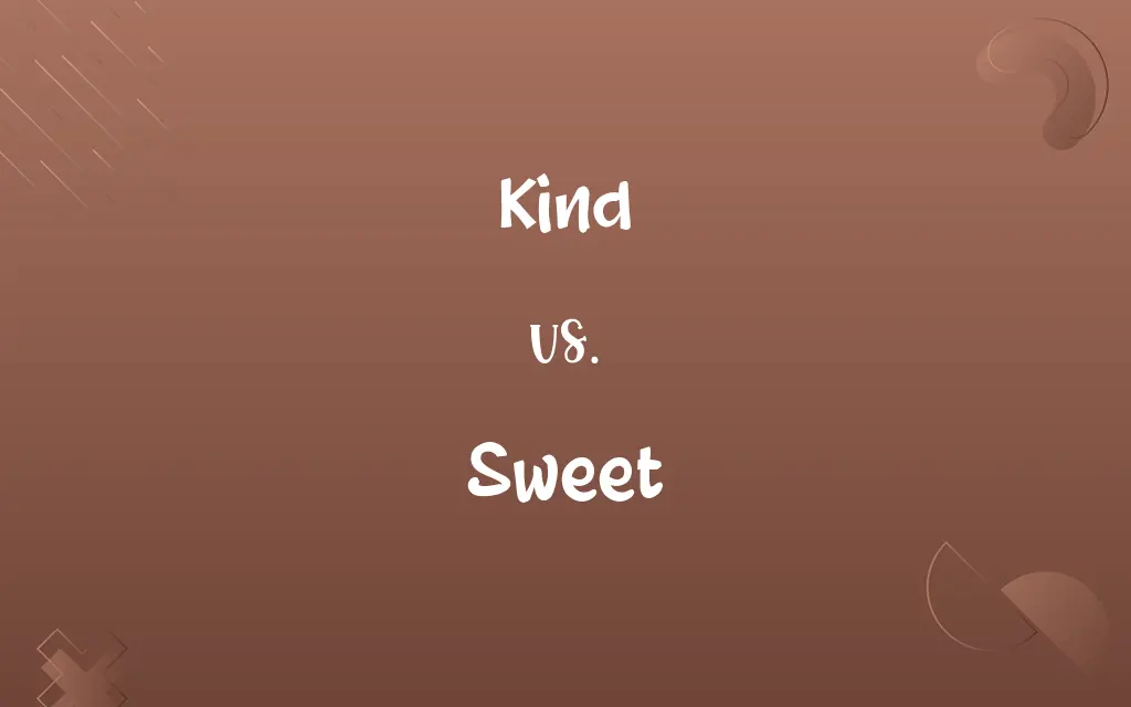 Kind vs. Sweet