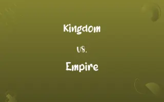 Kingdom vs. Empire