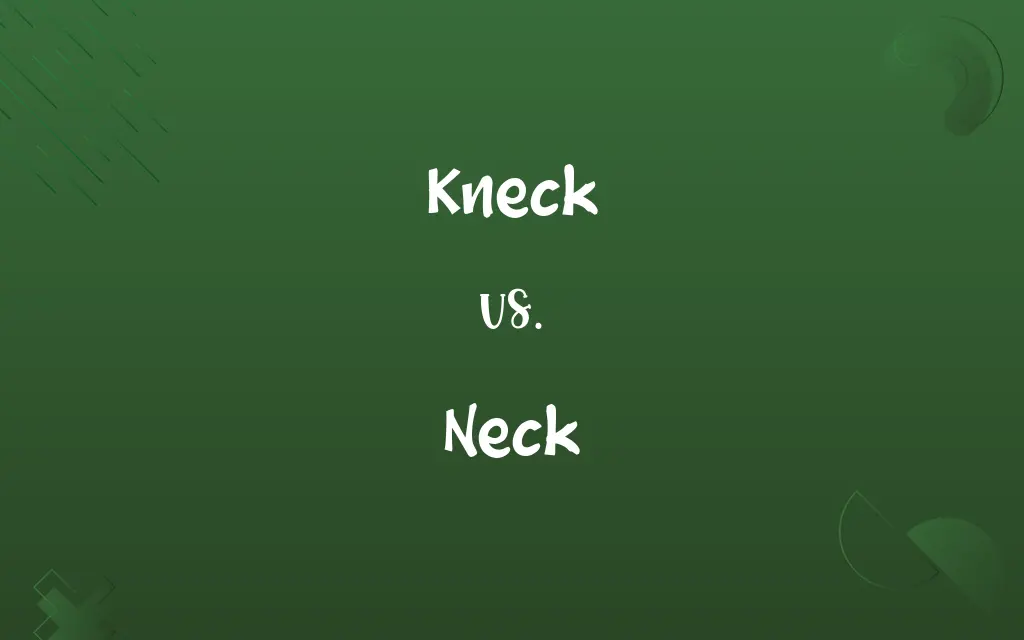 Kneck vs. Neck