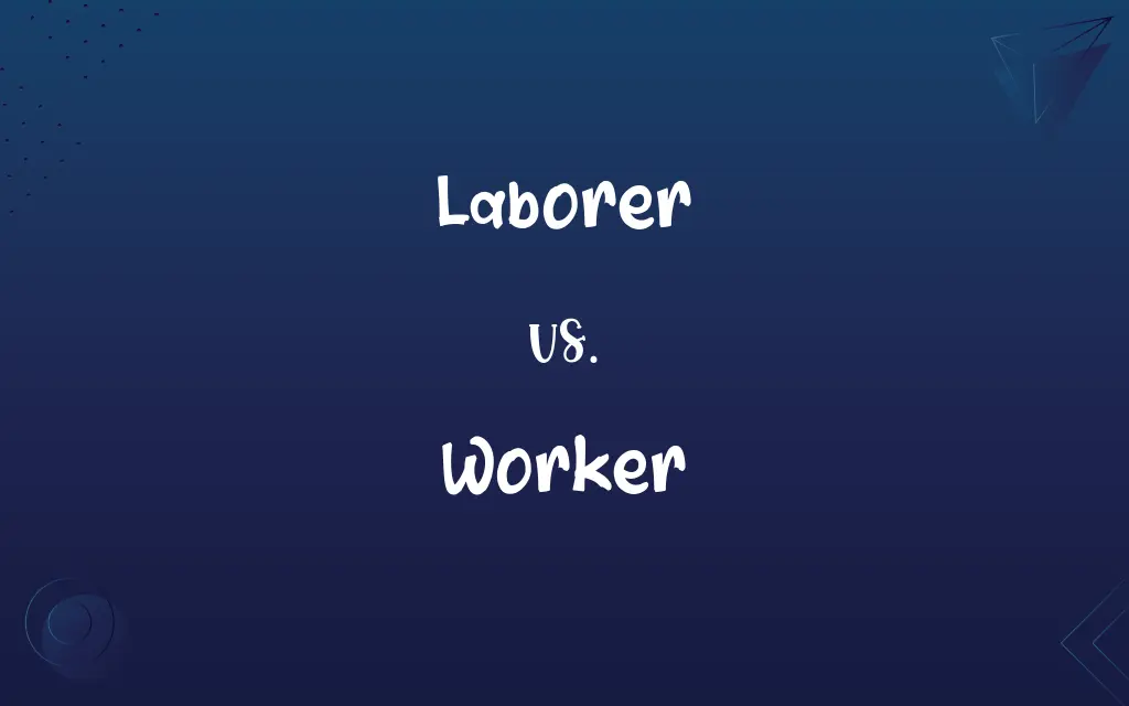 Laborer vs. Worker