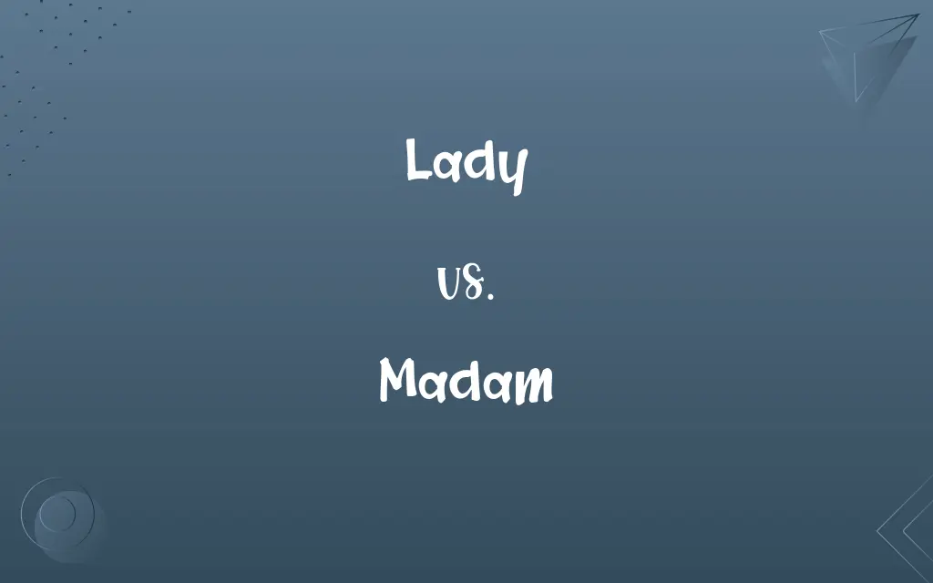 Lady vs. Madam