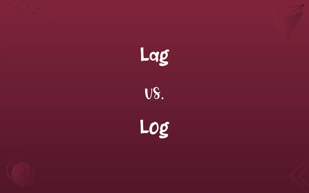 Lag vs. Log