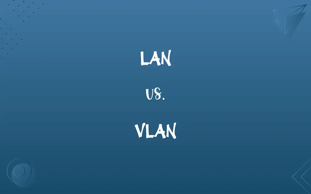 LAN vs. VLAN