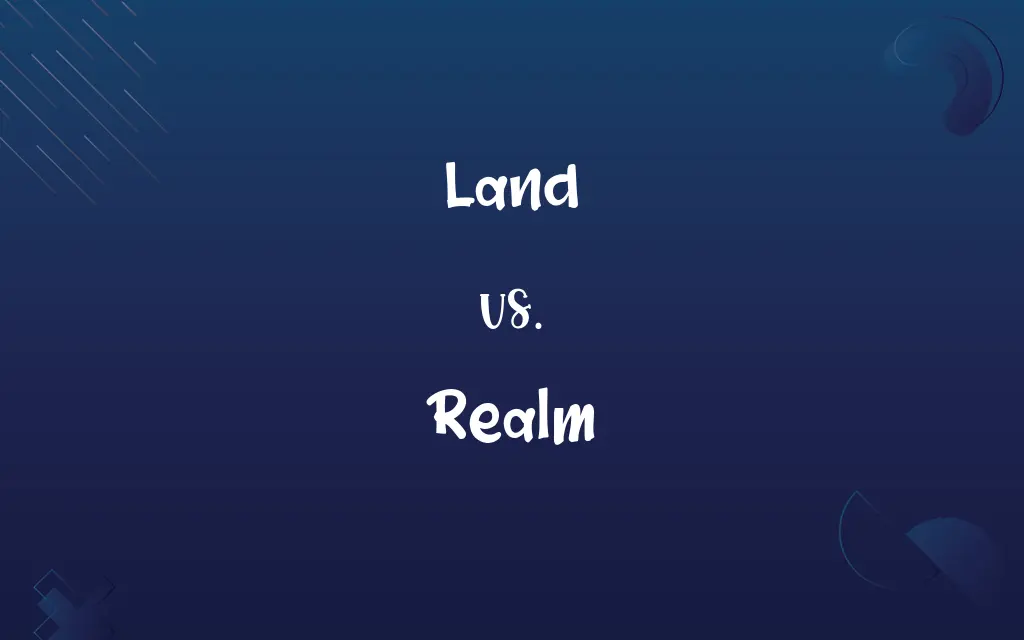 Land vs. Realm