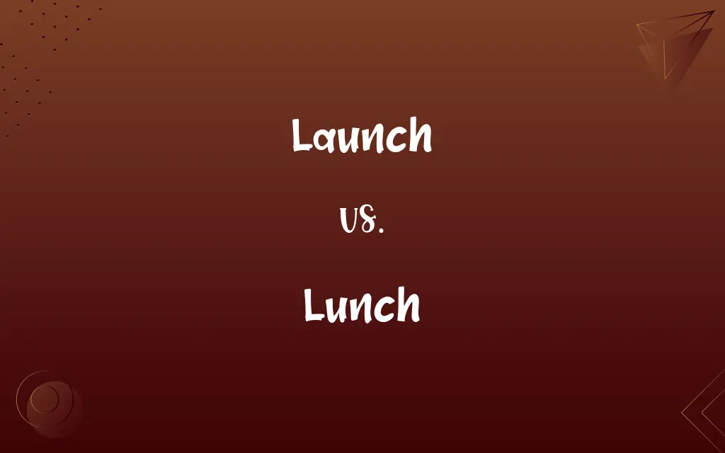 Launch vs. Lunch