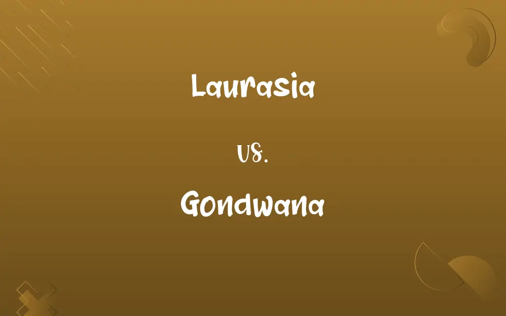 Laurasia vs. Gondwana