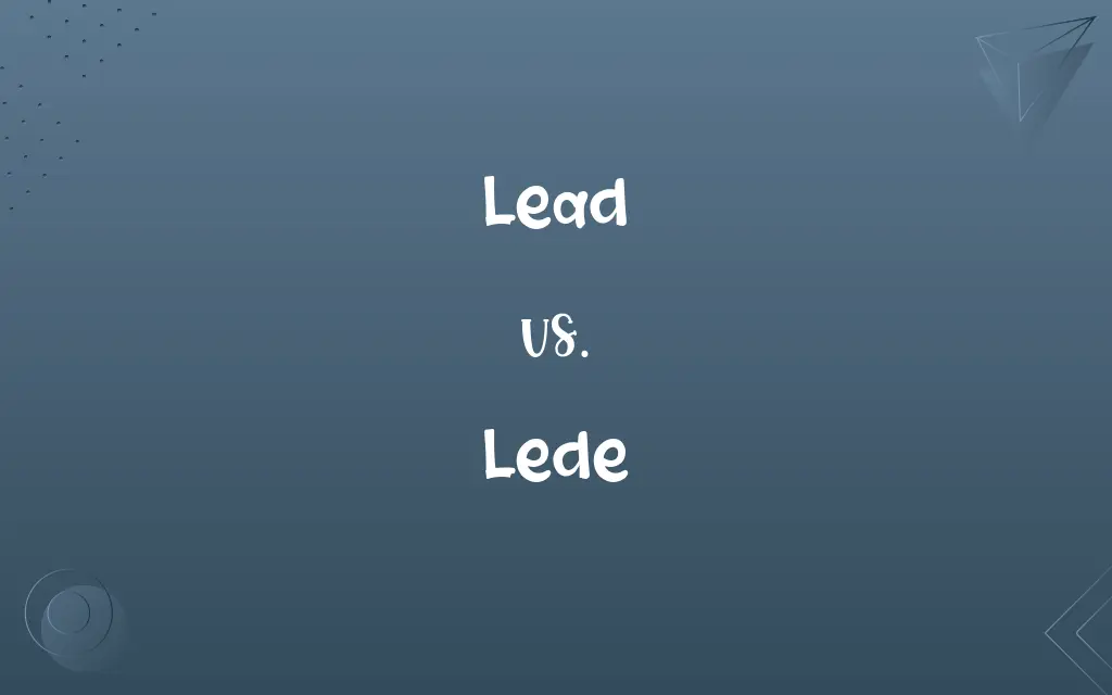 Lead vs. Lede