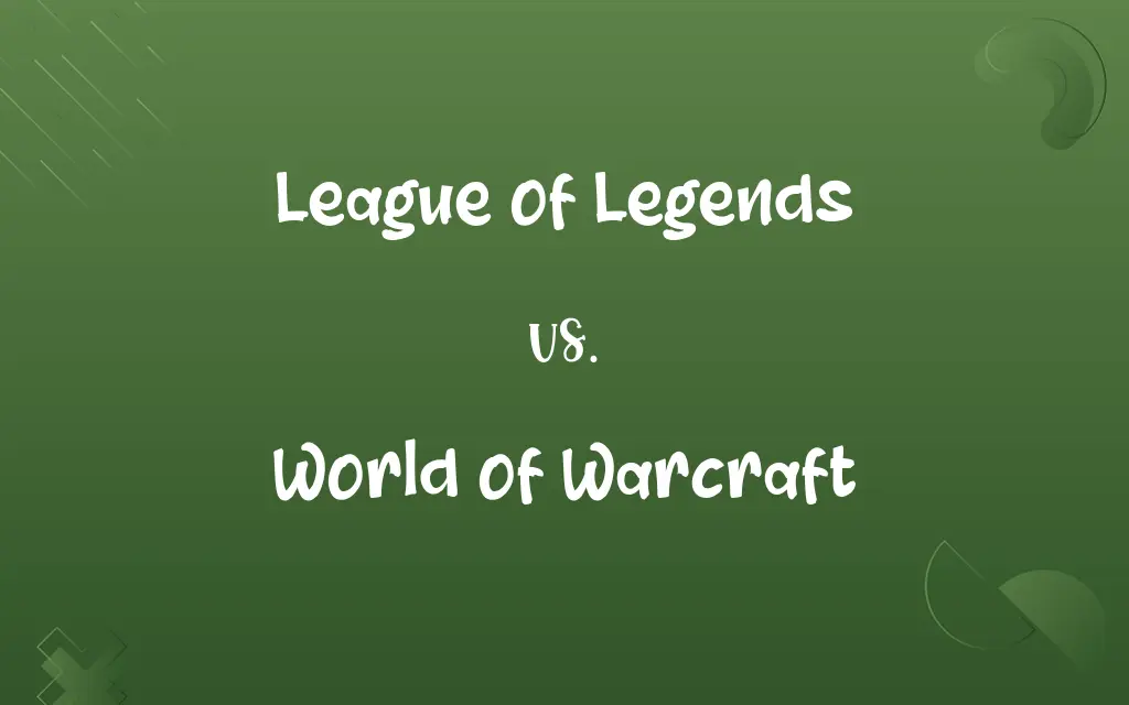 League of Legends vs. World of Warcraft