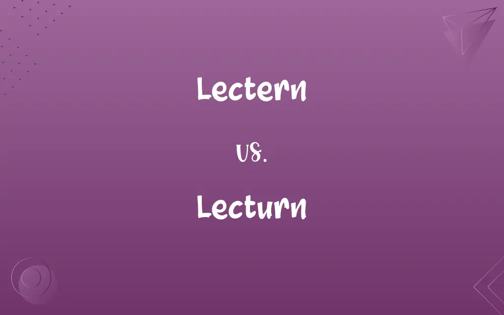 Lecturn vs. Lectern