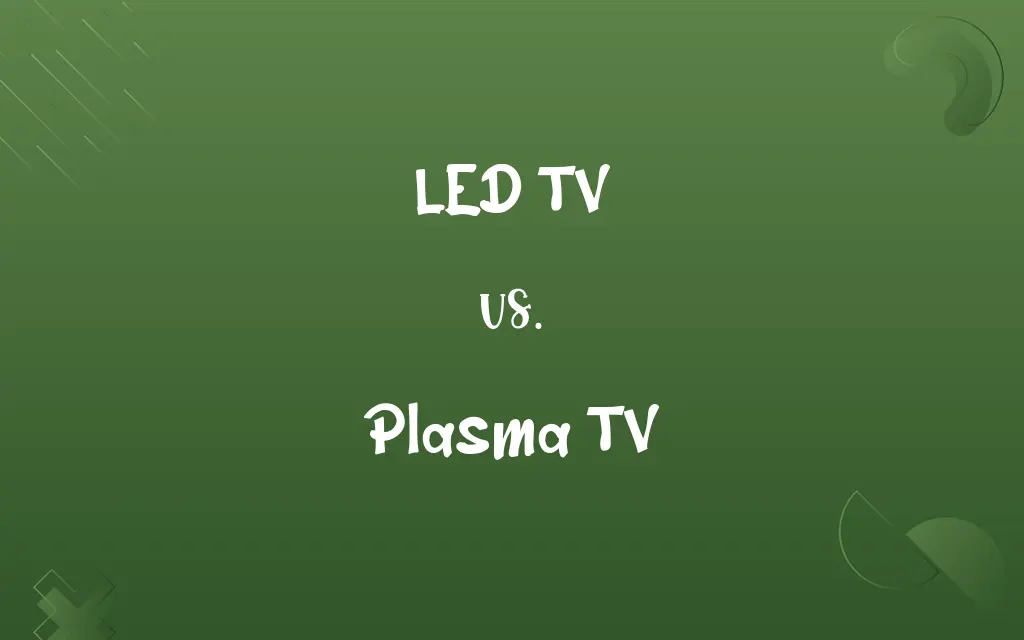 LED TV vs. Plasma TV