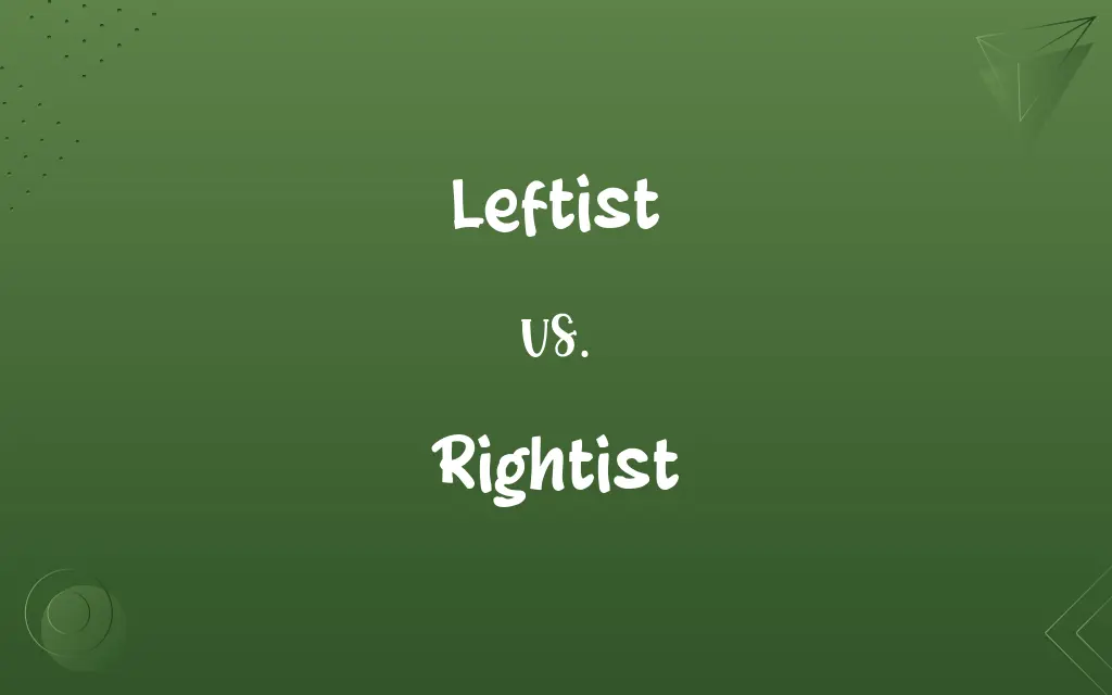 Leftist vs. Rightist