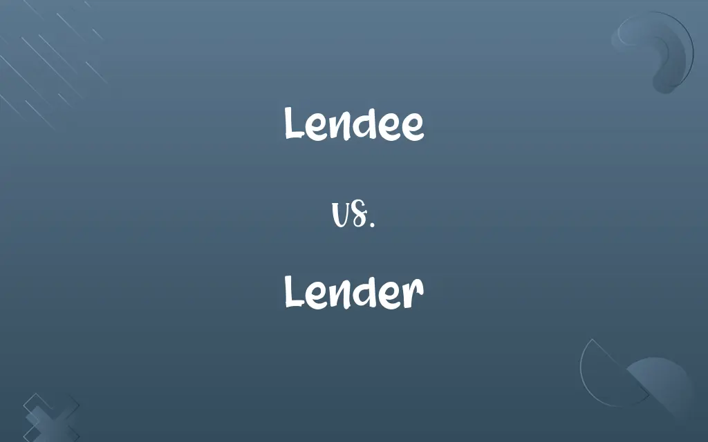 Lendee vs. Lender
