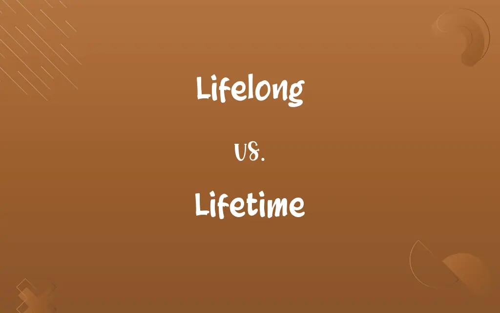 Lifelong vs. Lifetime
