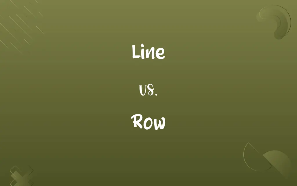 Line vs. Row