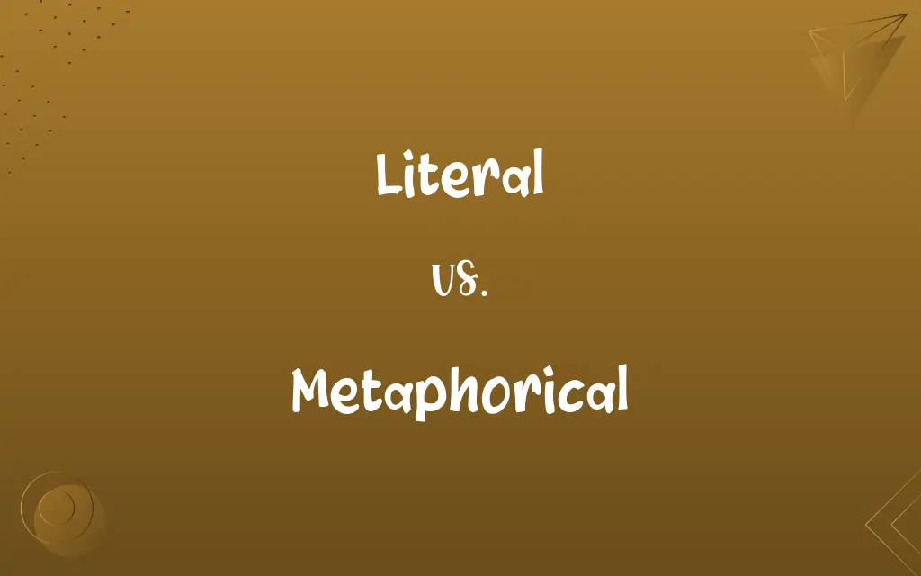 Literal vs. Metaphorical