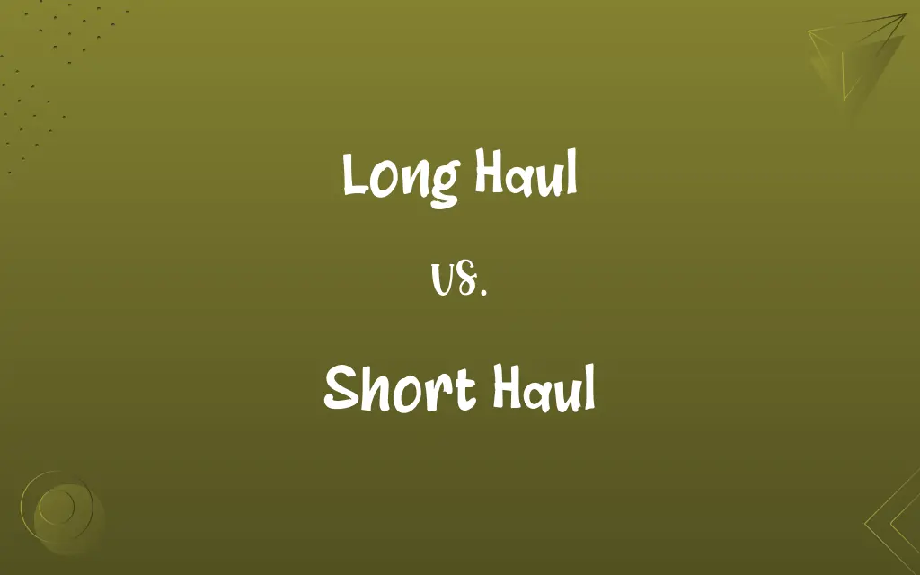 Long Haul vs. Short Haul
