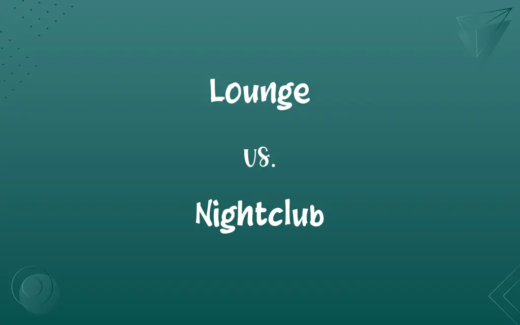 Lounge vs. Nightclub