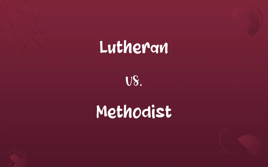 Lutheran vs. Methodist