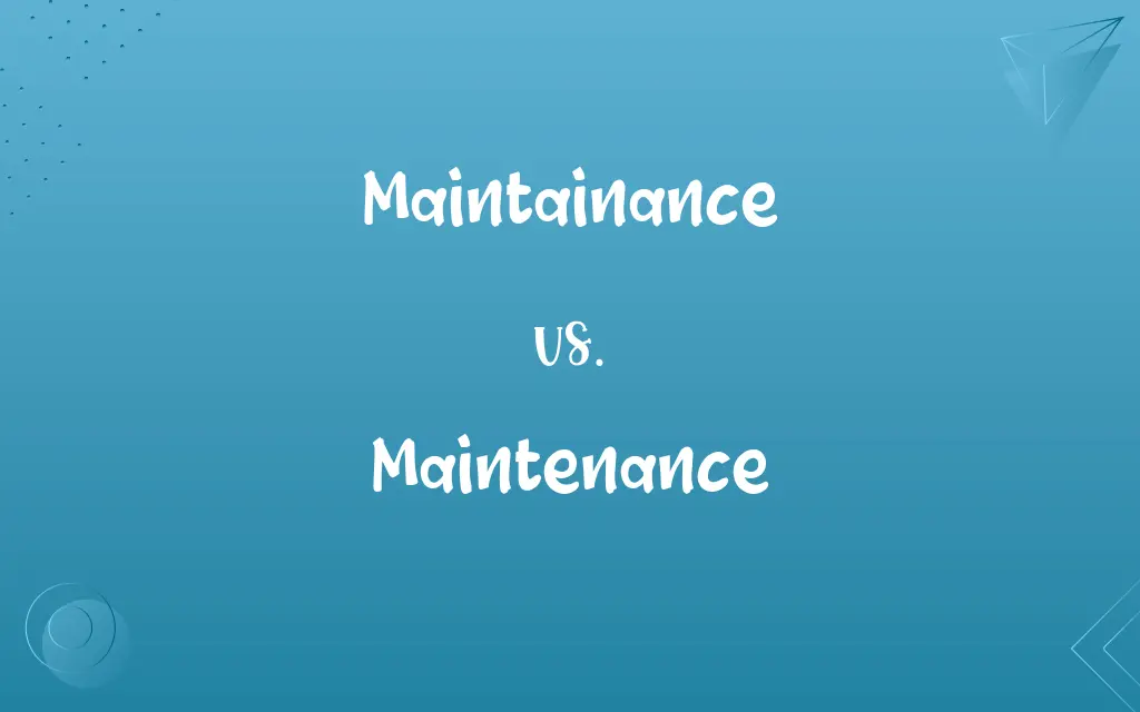 Maintainance vs. Maintenance