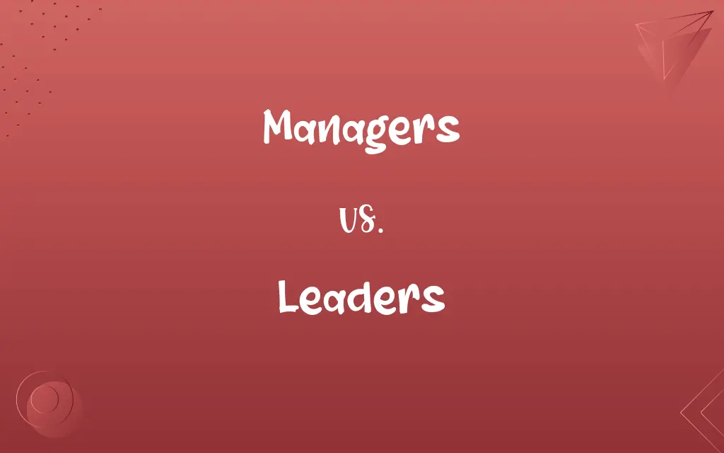 Managers vs. Leaders