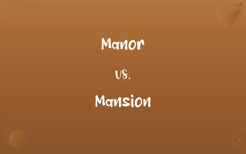 Manor vs. Mansion