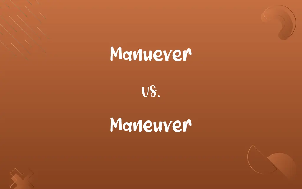 Manuever vs. Maneuver
