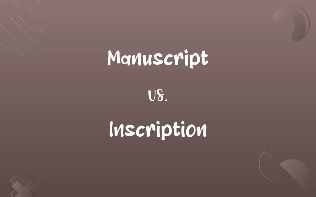 Manuscript vs. Inscription